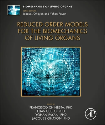 Reduced Order Models for the Biomechanics of Living Organs