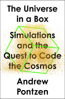 The Universe in a Box: Simulations and the Quest to Code the Cosmos