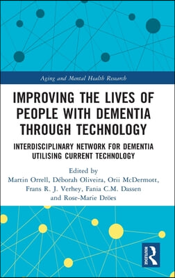 Improving the Lives of People with Dementia through Technology