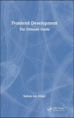 Frontend Development: The Ultimate Guide