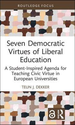 Seven Democratic Virtues of Liberal Education