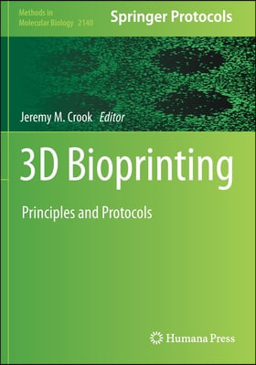 3D Bioprinting: Principles and Protocols