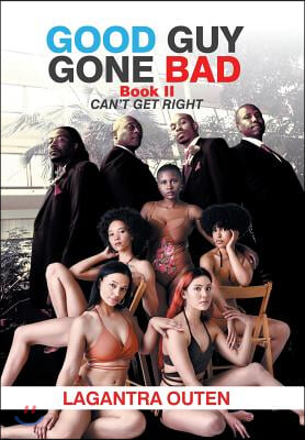 Good Guy Gone Bad: Book II