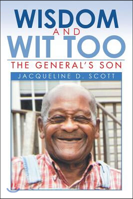 Wisdom and Wit Too: The General&#39;S Son