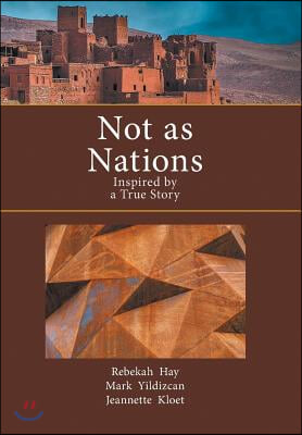 Not as Nations: Inspired by a True Story