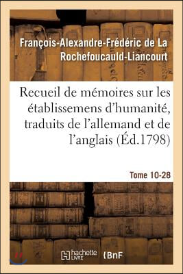 Recueil de Mémoires Sur Les Établissemens d'Humanité, Vol. 10, Mémoire N° 28: Traduits de l'Allemand Et de l'Anglais.