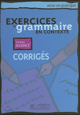 Exercices de Grammaire En Contexte, Niveau Avance