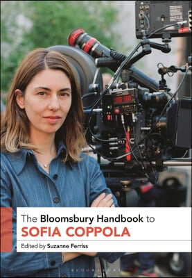 The Bloomsbury Handbook to Sofia Coppola