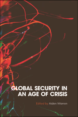 Global Security in an Age of Crisis