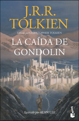 La Ca&#237;da de Gondol&#237;n / The Fall of Gondolin