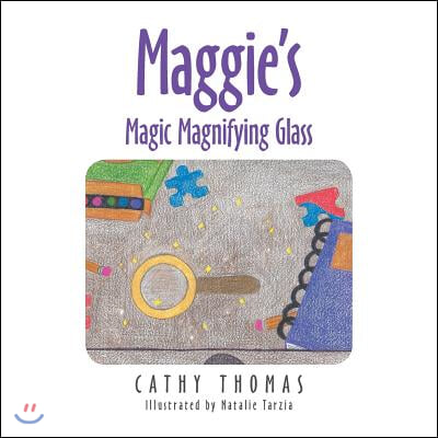 Maggie'S Magic Magnifying Glass