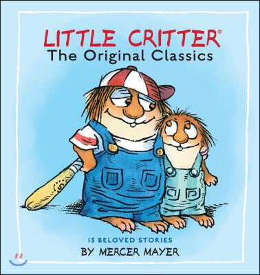 Little Critter: The Original Classics (Little Critter)