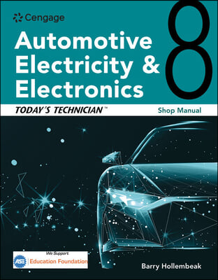 Today&#39;s Technician: Automotive Electricity and Electronics Shop Manual