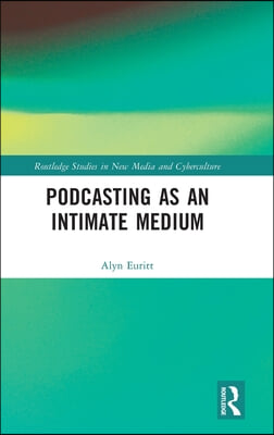 Podcasting as an Intimate Medium