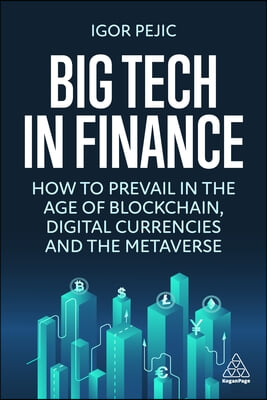 Big Tech in Finance: How to Prevail in the Age of Blockchain, Digital Currencies and Web3