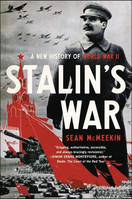 Stalin&#39;s War: A New History of World War II