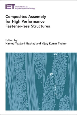 Composites Assembly for High Performance Fastener-Less Structures