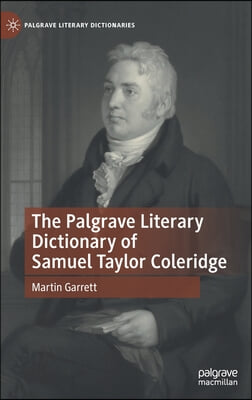 The Palgrave Literary Dictionary of Samuel Taylor Coleridge