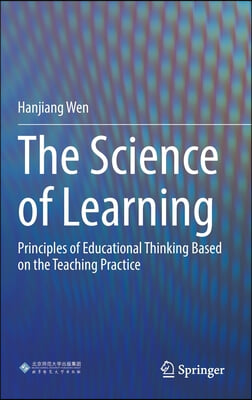 The Science of Learning: Principles of Educational Thinking Based on the Teaching Practice