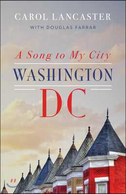 A Song to My City Washington, DC Hb: Washington, DC