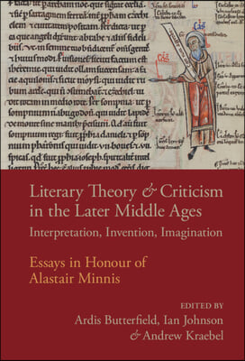 Literary Theory and Criticism in the Later Middle Ages