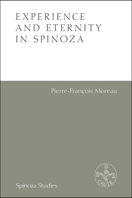 Experience and Eternity in Spinoza