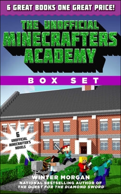 The Unofficial Minecrafters Academy Series Box Set: 6 Thrilling Stories for Minecrafters