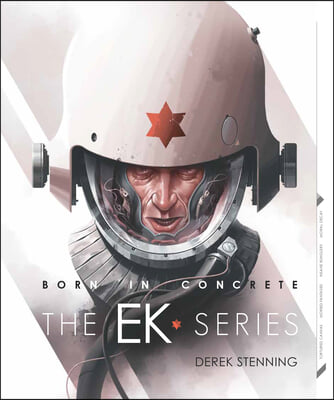 Born in Concrete: Ek Series