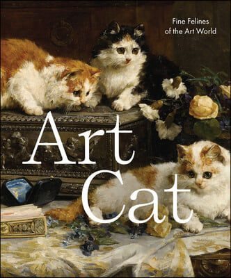 Art Cat: Fine Felines of the Art World