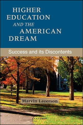Higher Education and the American Dream: Success and Its Discontents