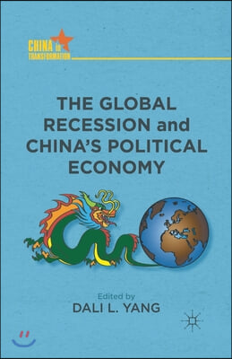 The Global Recession and China&#39;s Political Economy