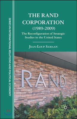 The Rand Corporation (1989-2009): The Reconfiguration of Strategic Studies in the United States