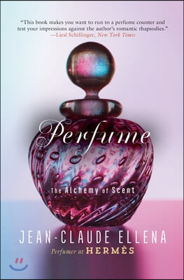 Perfume: The Alchemy of Scent