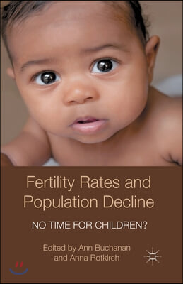 Fertility Rates and Population Decline: No Time for Children?