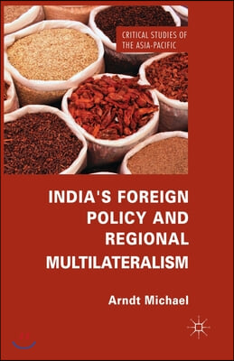India&#39;s Foreign Policy and Regional Multilateralism