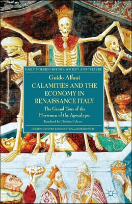 Calamities and the Economy in Renaissance Italy: The Grand Tour of the Horsemen of the Apocalypse