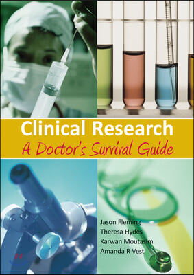 Clinical Research: A Doctor's Survival Guide