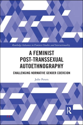 Feminist Post-transsexual Autoethnography