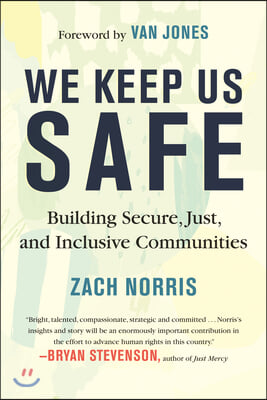 We Keep Us Safe: Building Secure, Just, and Inclusive Communities