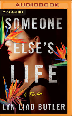 Someone Else's Life: A Thriller