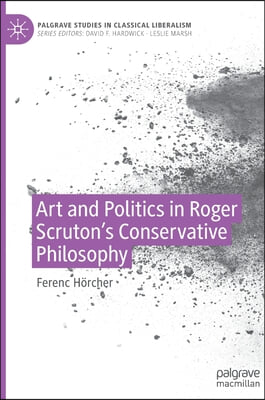 Art and Politics in Roger Scruton&#39;s Conservative Philosophy