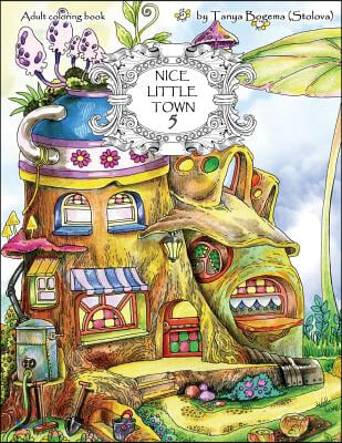 Nice Little Town: Adult Coloring Book (Stress Relieving Coloring Pages, Coloring Book for Relaxation) (Paperback)