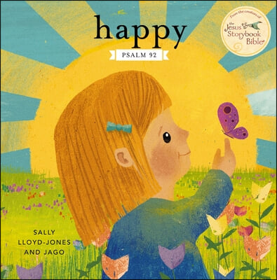 Happy: A Song of Joy and Thanks for Little Ones, Based on Psalm 92.