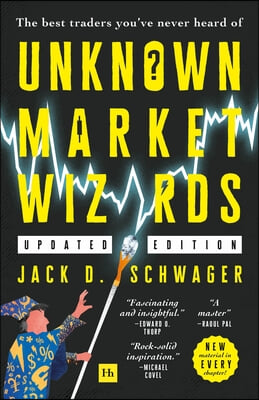 Unknown Market Wizards: The Best Traders You&#39;ve Never Heard of