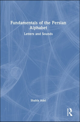 Fundamentals of the Persian Alphabet: Letters and Sounds