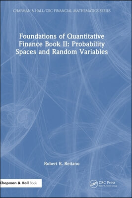 Foundations of Quantitative Finance Book II:  Probability Spaces and Random Variables