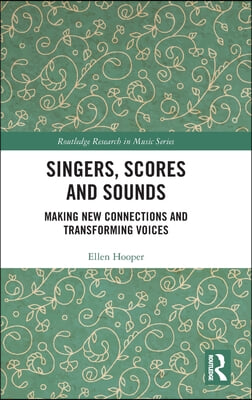 Singers, Scores and Sounds