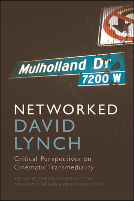 Networked David Lynch: Critical Perspectives on Cinematic Transmediality