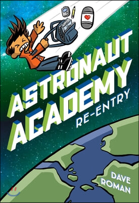 Astronaut Academy: Re-Entry (Paperback)