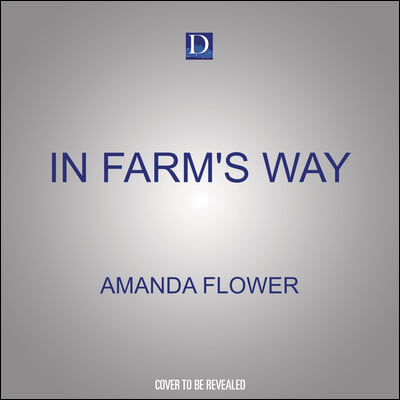 In Farm's Way: An Organic Cozy Mystery